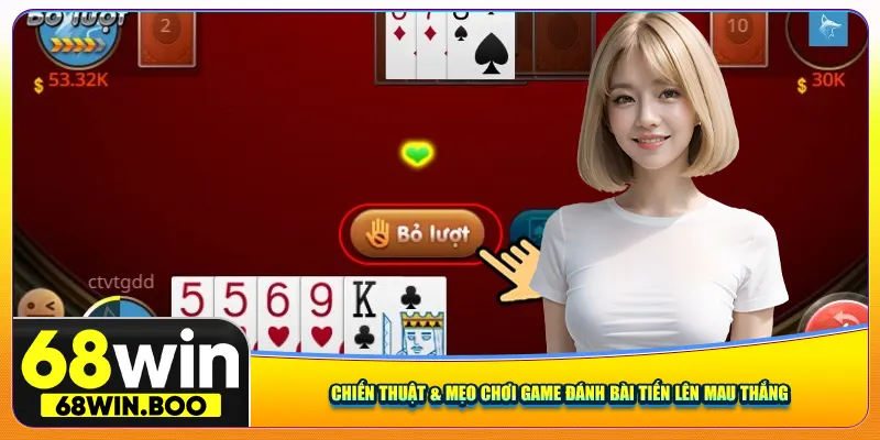 Tổng hợp chiến thuật chơi game đánh bài tiến lên mau thắng