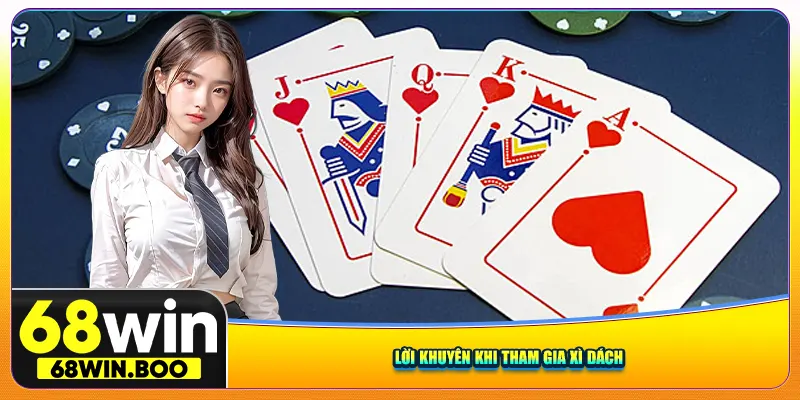 Lời khuyên khi tham gia Xì Dách