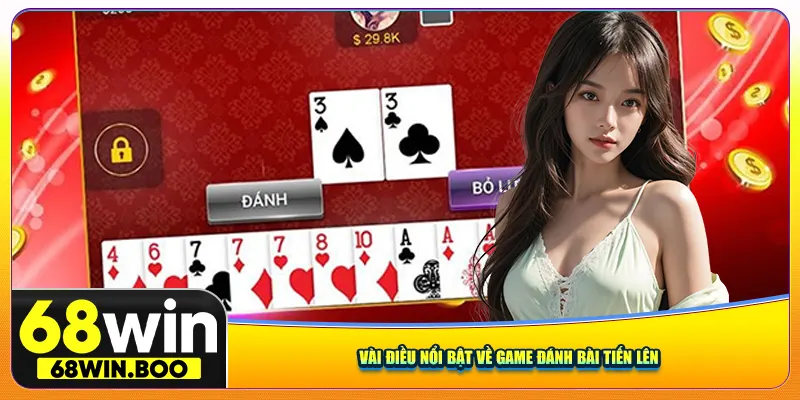 Những điểm nổi bật về game đánh bài tiến lên