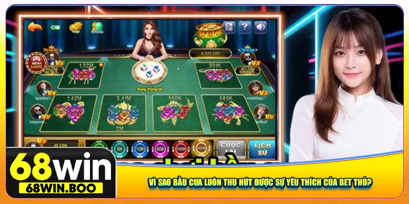 Vì sao Bầu Cua luôn thu hút được sự yêu thích của bet thủ?